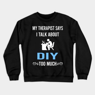 My Therapist DIY Crewneck Sweatshirt